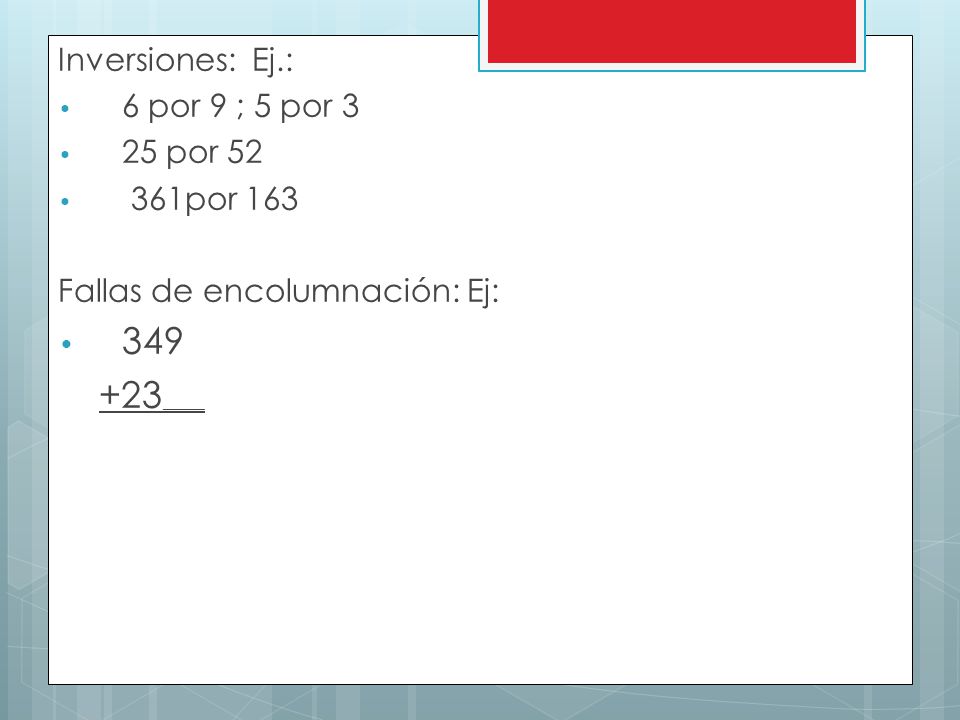 _______ Inversiones: Ej.: 6 por 9 ; 5 por 3 25 por 52