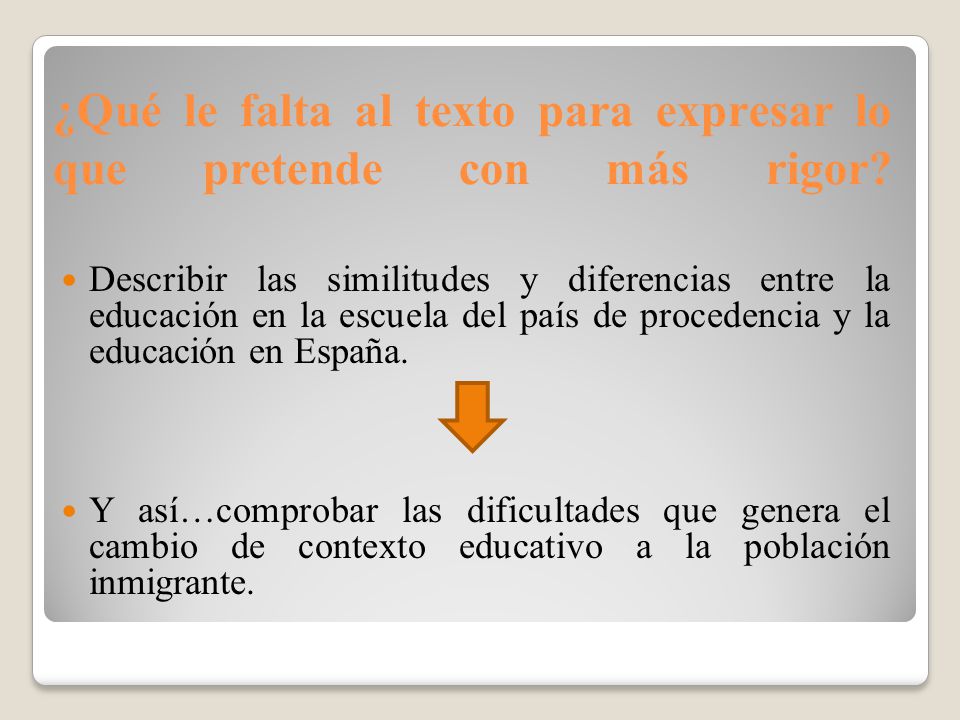 ¿Qué le falta al texto para expresar lo que pretende con más rigor
