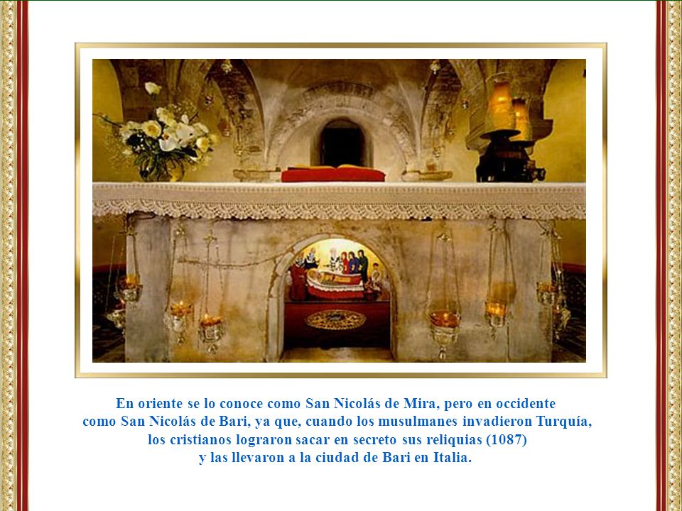 En oriente se lo conoce como San Nicolás de Mira, pero en occidente