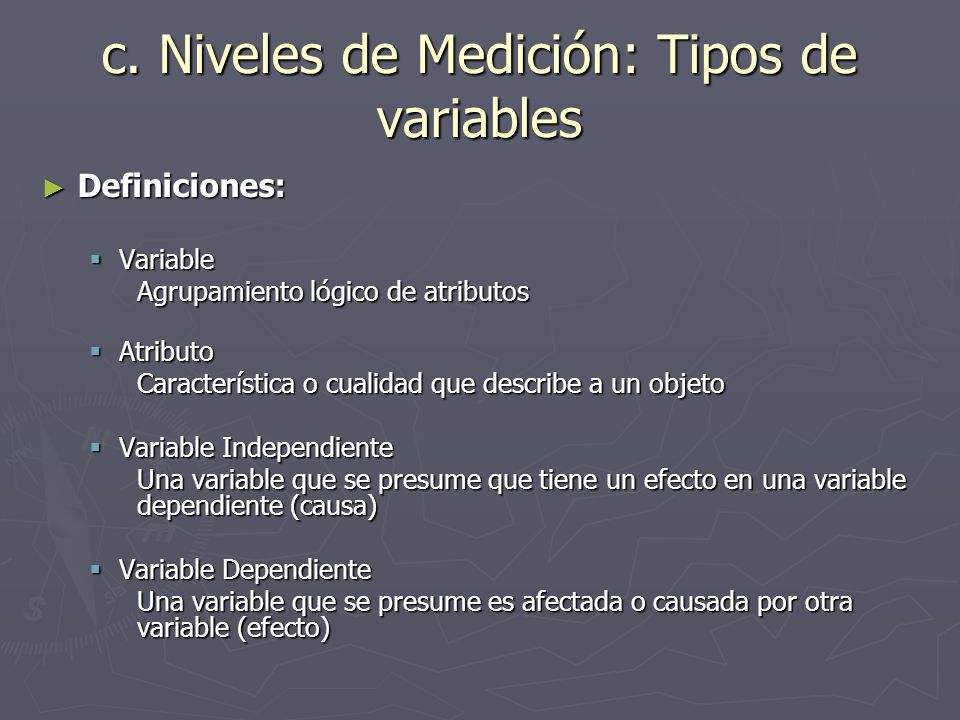 c. Niveles de Medición: Tipos de variables