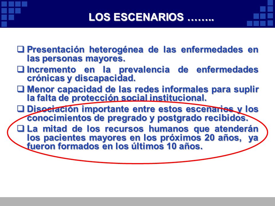 LOS ESCENARIOS …….. Presentación heterogénea de las enfermedades en las personas mayores.