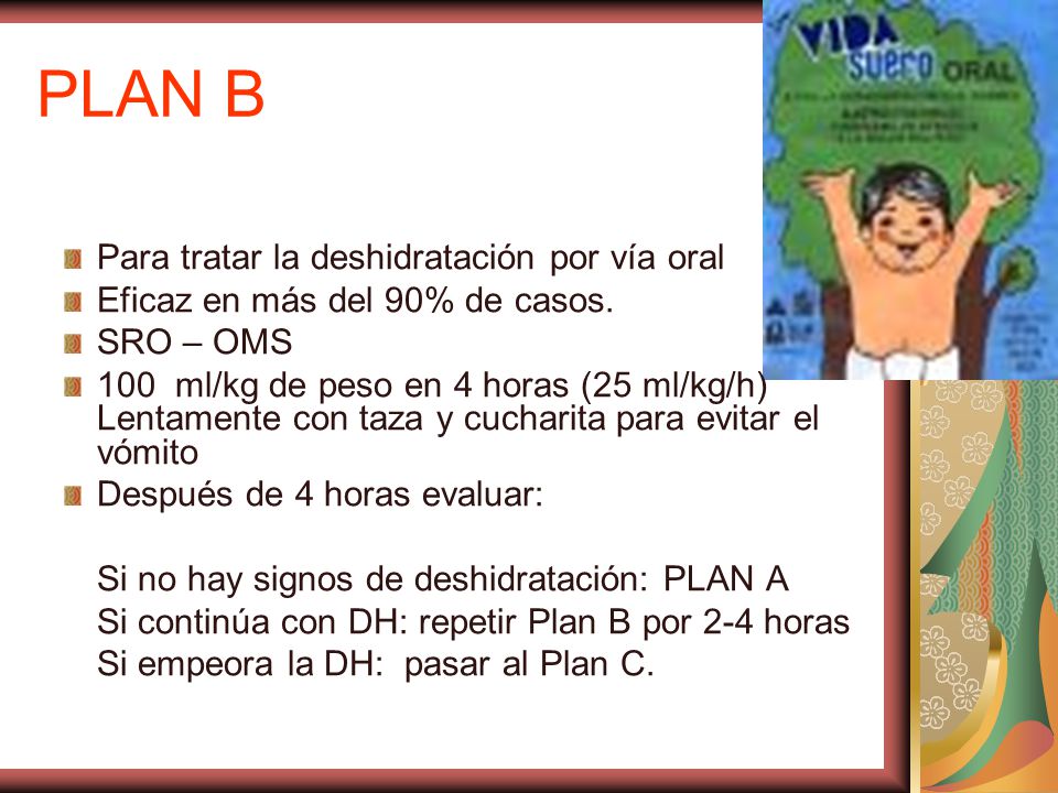 PLAN B Para tratar la deshidratación por vía oral