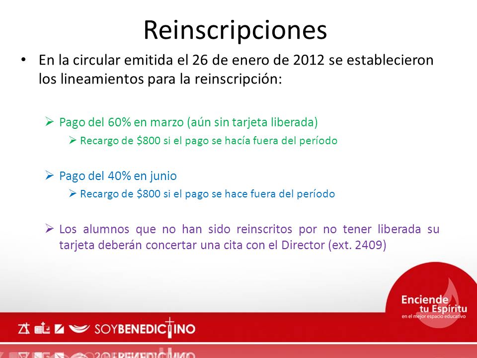 Reinscripciones En la circular emitida el 26 de enero de 2012 se establecieron los lineamientos para la reinscripción: