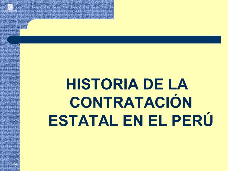 HISTORIA DE LA CONTRATACIÓN ESTATAL EN EL PERÚ