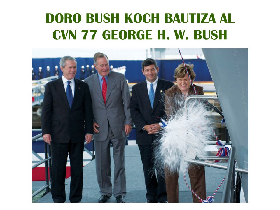 DORO BUSH KOCH BAUTIZA AL CVN 77 GEORGE H. W. BUSH