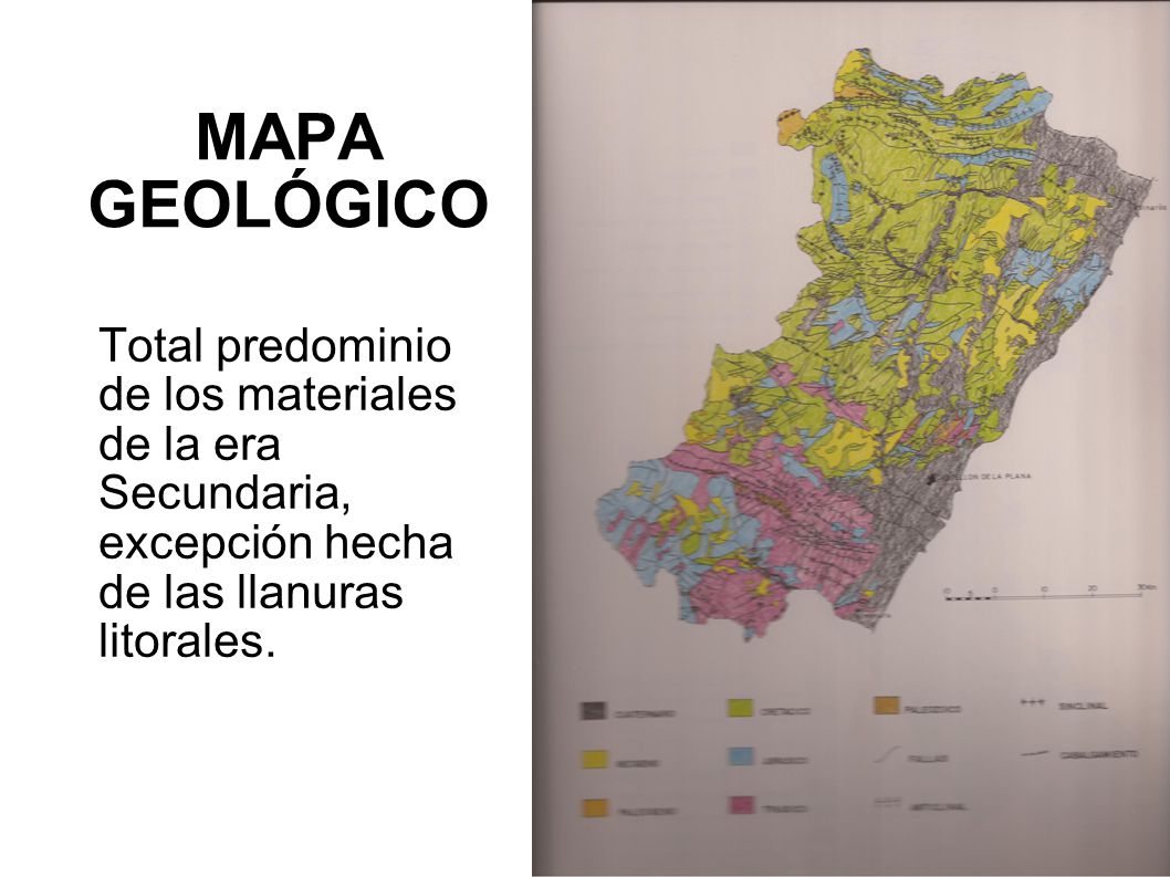 MAPA GEOLÓGICO Total predominio de los materiales de la era Secundaria, excepción hecha de las llanuras litorales.