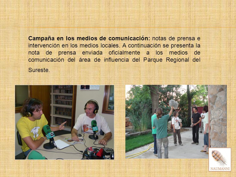 Campaña en los medios de comunicación: notas de prensa e intervención en los medios locales.
