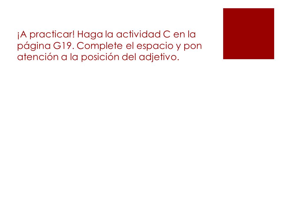 ¡A practicar. Haga la actividad C en la página G19
