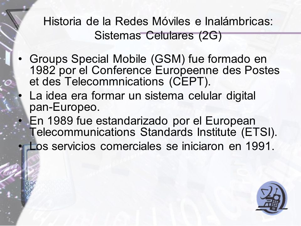 Historia de la Redes Móviles e Inalámbricas: Sistemas Celulares (2G)