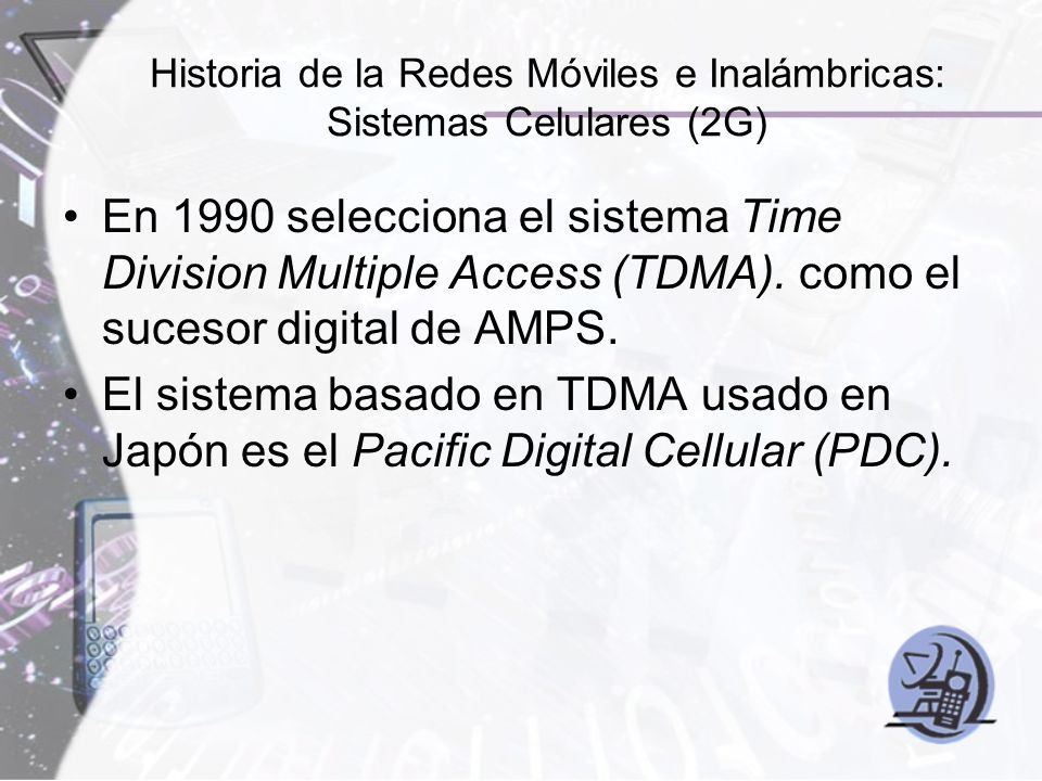 Historia de la Redes Móviles e Inalámbricas: Sistemas Celulares (2G)