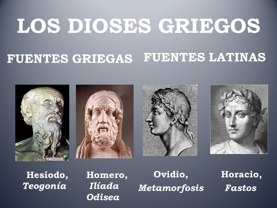 LOS DIOSES GRIEGOS FUENTES GRIEGAS FUENTES LATINAS Ovidio, Horacio,