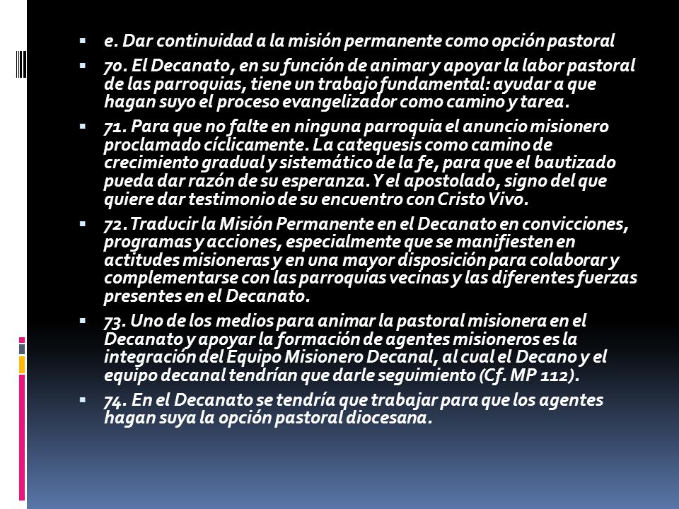 e. Dar continuidad a la misión permanente como opción pastoral