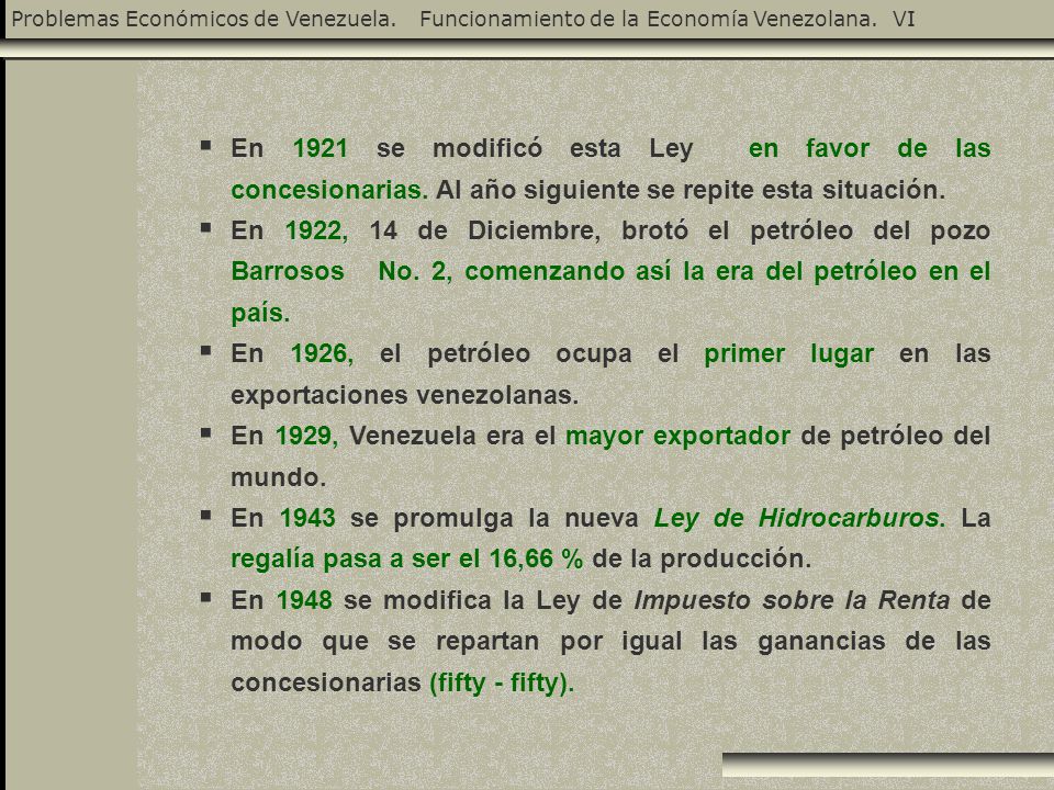 En 1921 se modificó esta Ley en favor de las concesionarias