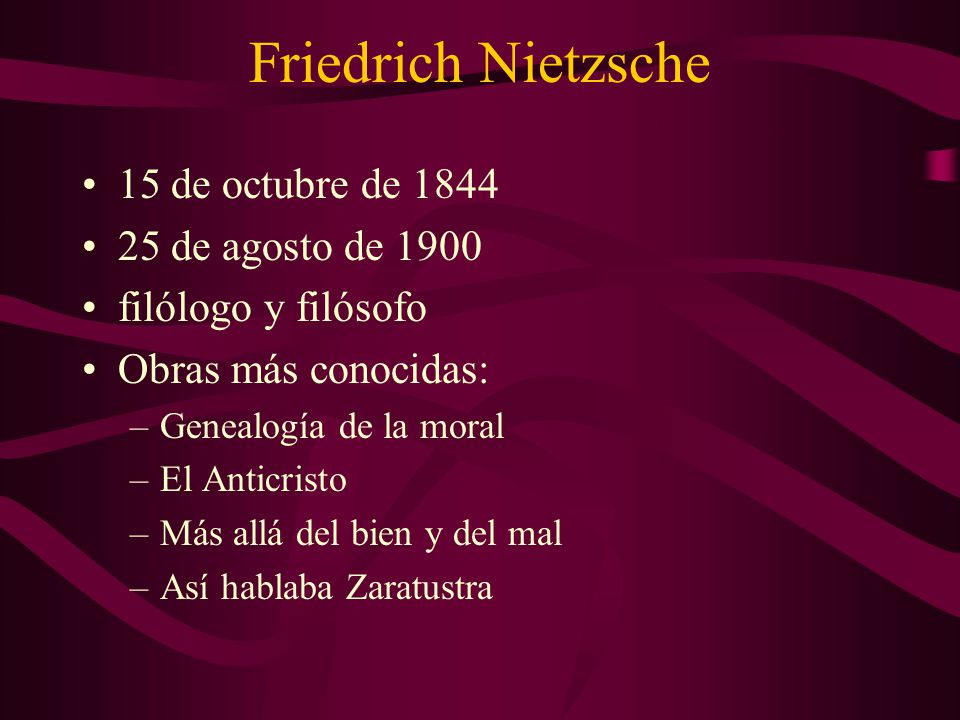 Friedrich Nietzsche 15 de octubre de de agosto de 1900