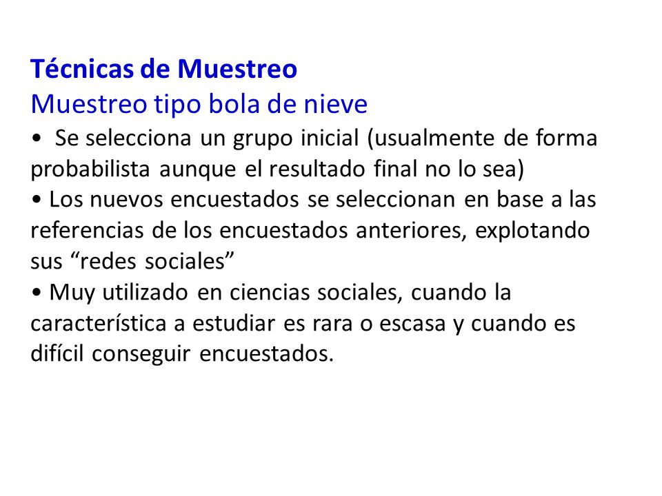 Técnicas de Muestreo Muestreo tipo bola de nieve