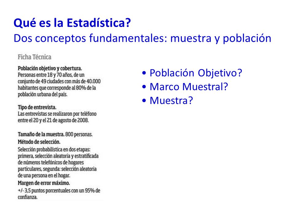 Qué es la Estadística Dos conceptos fundamentales: muestra y población