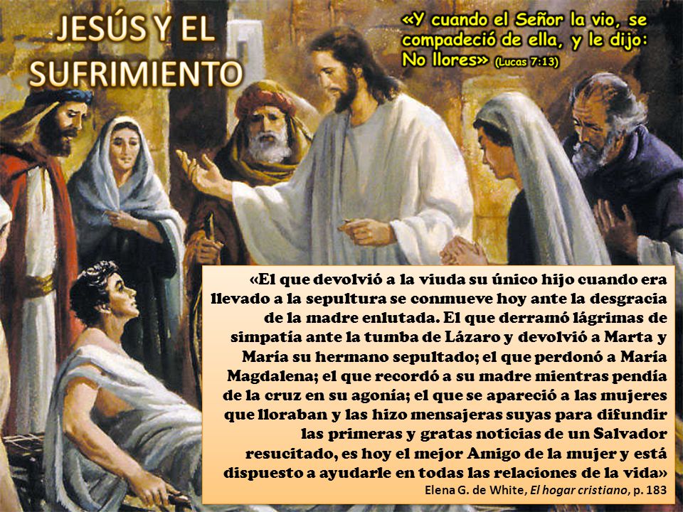 «El que devolvió a la viuda su único hijo cuando era llevado a la sepultura se conmueve hoy ante la desgracia de la madre enlutada.