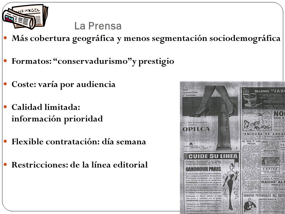 La Prensa Más cobertura geográfica y menos segmentación sociodemográfica. Formatos: conservadurismo y prestigio.
