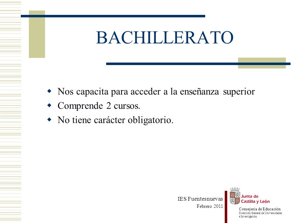 BACHILLERATO Nos capacita para acceder a la enseñanza superior
