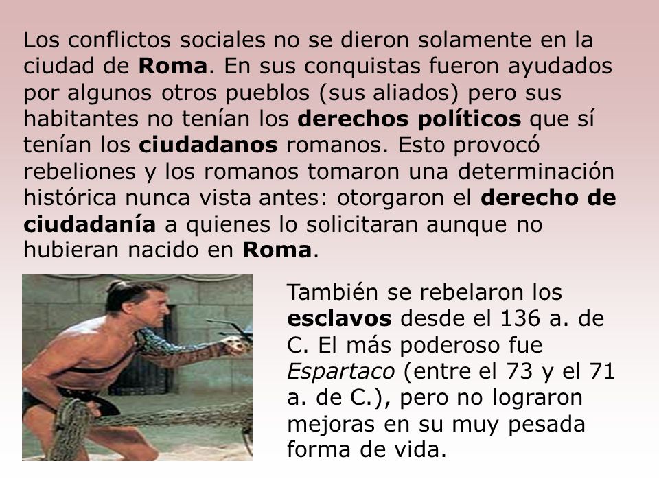 Los conflictos sociales no se dieron solamente en la ciudad de Roma