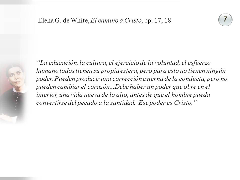 Elena G. de White, El camino a Cristo, pp. 17, 18
