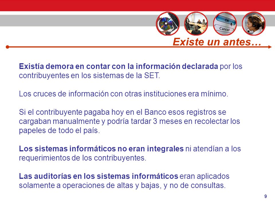 Existe un antes… Existía demora en contar con la información declarada por los contribuyentes en los sistemas de la SET.