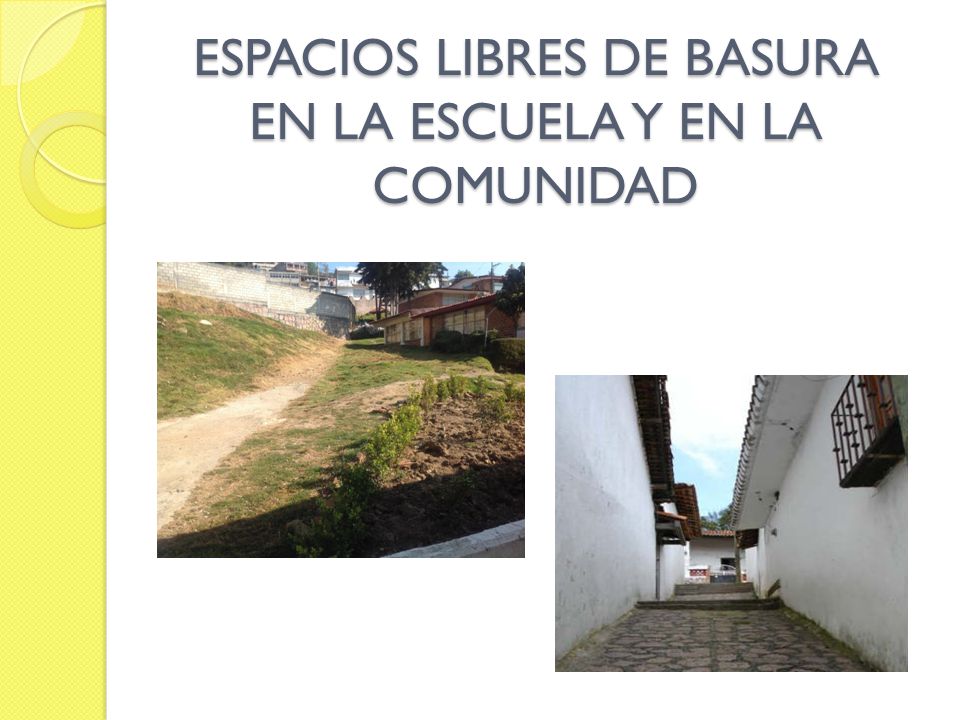ESPACIOS LIBRES DE BASURA EN LA ESCUELA Y EN LA COMUNIDAD