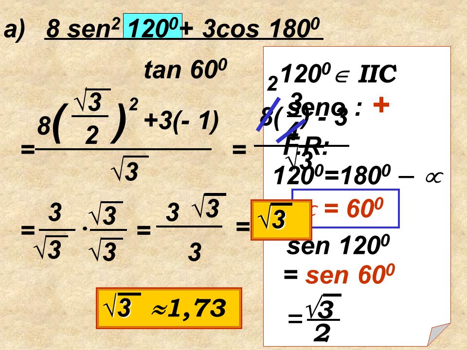 ) = a) 8 sen cos 1800 tan  IIC +3(- 1) √3 2 8( = 3 4