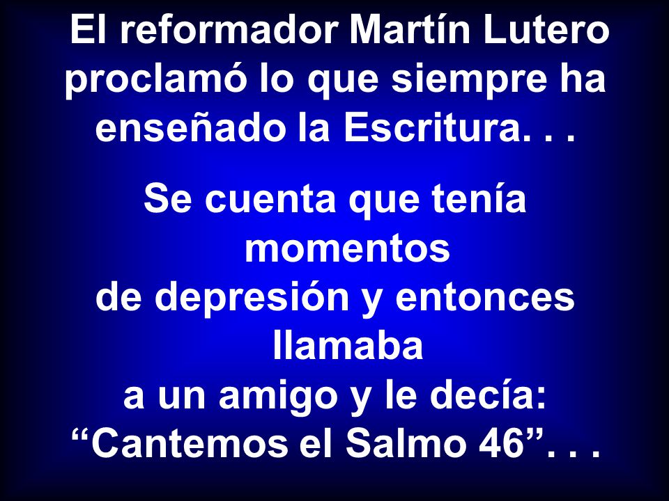 proclamó lo que siempre ha enseñado la Escritura. . .