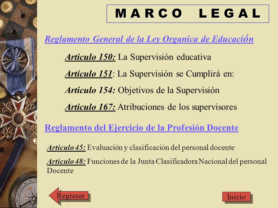 M A R C O L E G A L Reglamento General de la Ley Organica de Educación