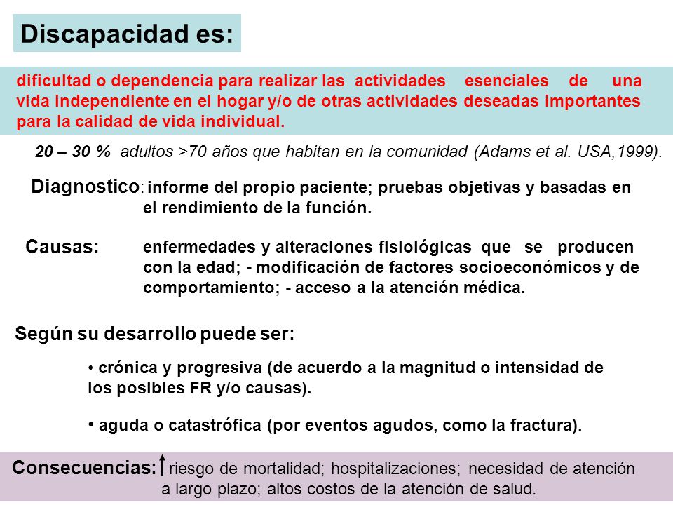 Discapacidad es: dificultad o dependencia para realizar las actividades esenciales de una.