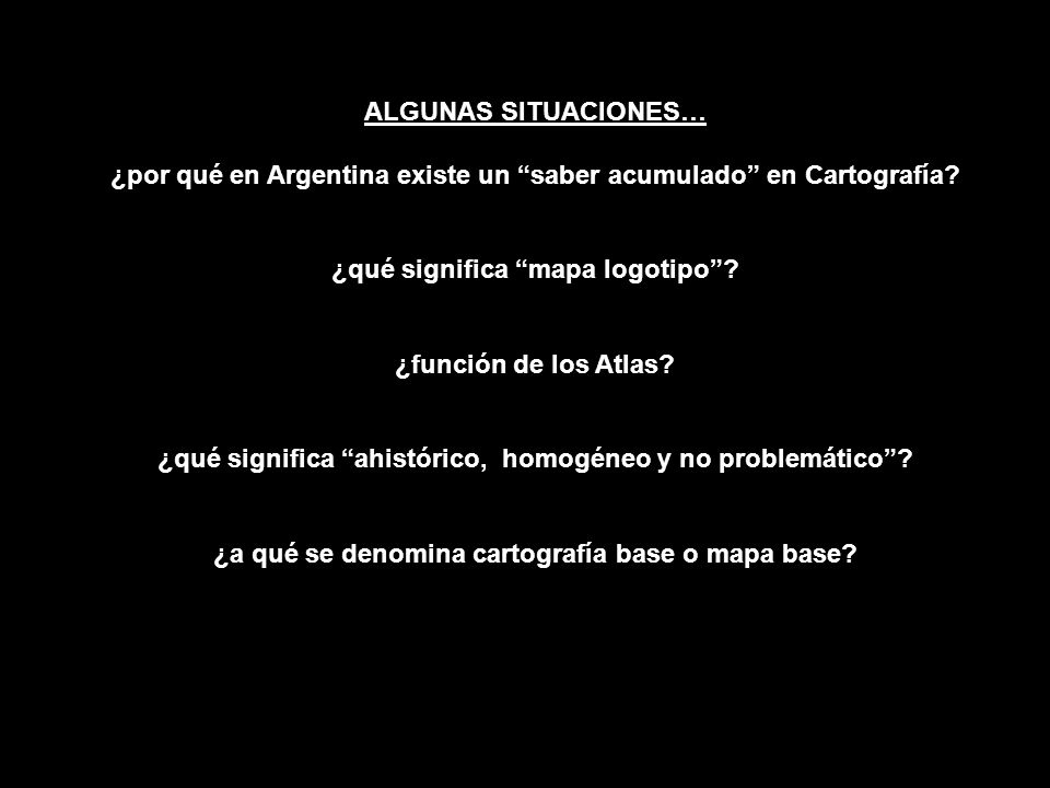 ¿por qué en Argentina existe un saber acumulado en Cartografía