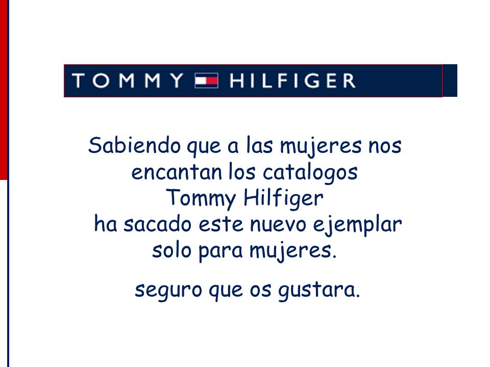 Sabiendo que a las mujeres nos encantan los catalogos Tommy Hilfiger ha sacado este nuevo ejemplar solo para mujeres.