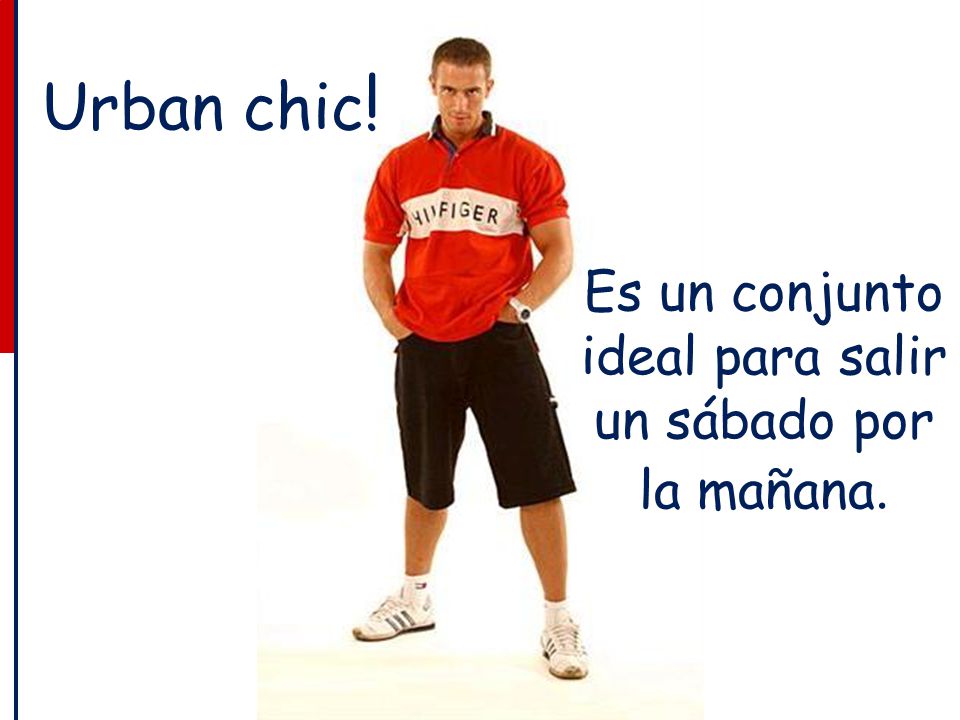 Es un conjunto ideal para salir un sábado por la mañana.