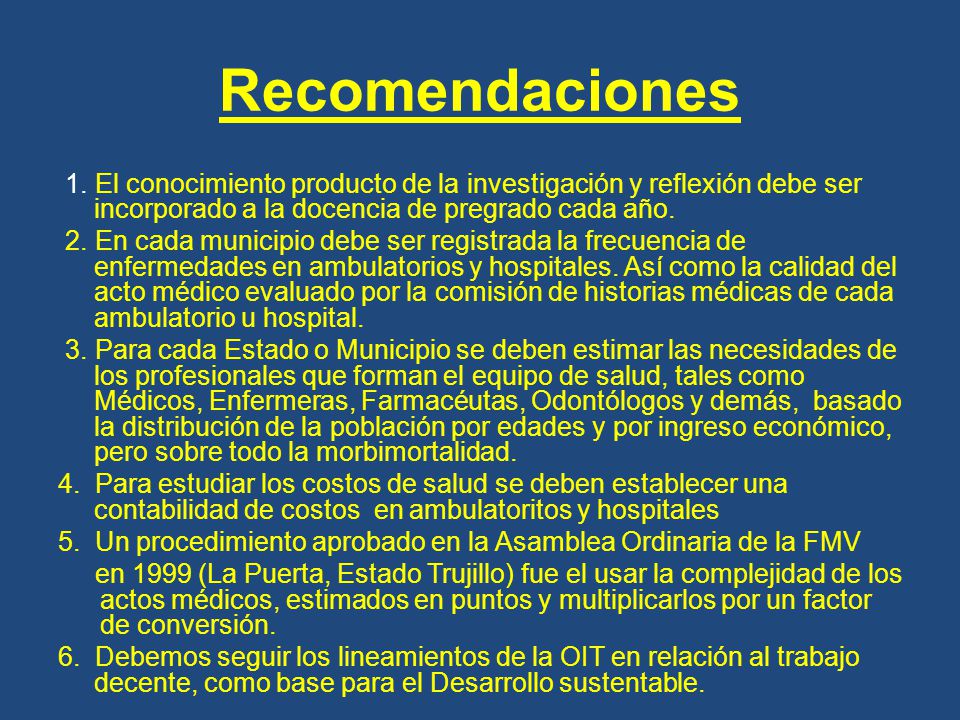 Recomendaciones 1. El conocimiento producto de la investigación y reflexión debe ser incorporado a la docencia de pregrado cada año.
