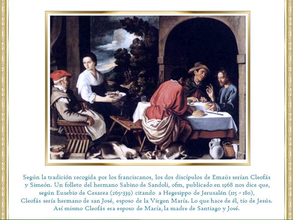 Así mismo Cleofás era esposo de María, la madre de Santiago y José.