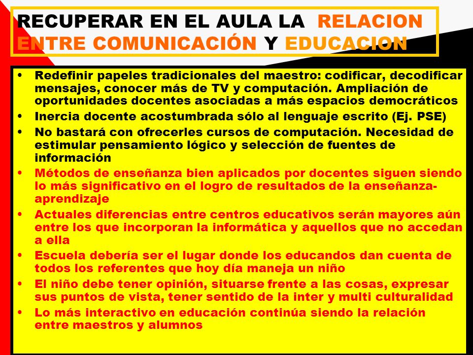 RECUPERAR EN EL AULA LA RELACION ENTRE COMUNICACIÓN Y EDUCACION