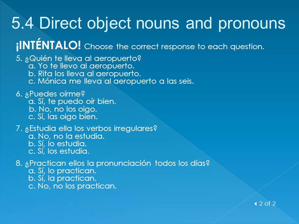 ¡INTÉNTALO! Choose the correct response to each question.