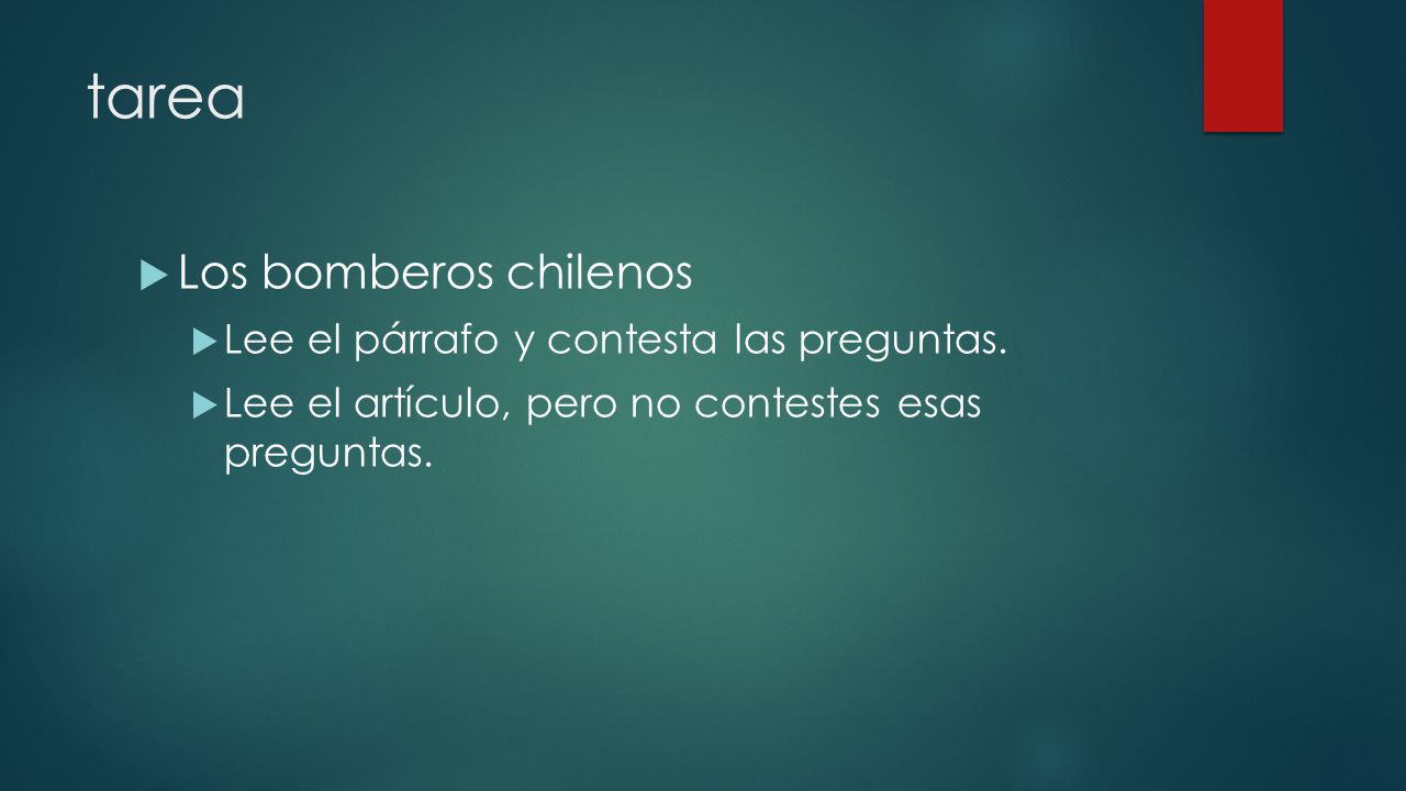tarea Los bomberos chilenos Lee el párrafo y contesta las preguntas.