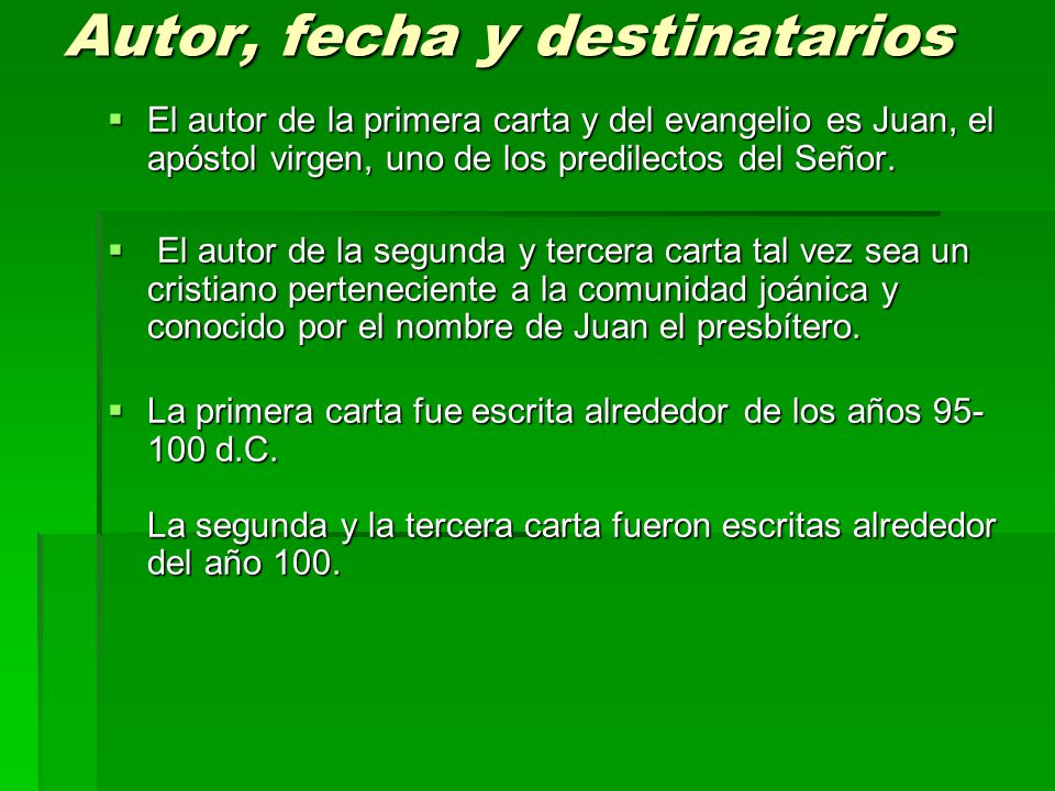 CARTAS DE JUAN Las cartas de san Juan son una síntesis de lo que tiene que  ser una vida cristiana: por encima de todo el amor y la vigilancia para  conservar. -