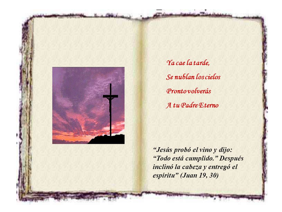 Ya cae la tarde, Se nublan los cielos Pronto volverás