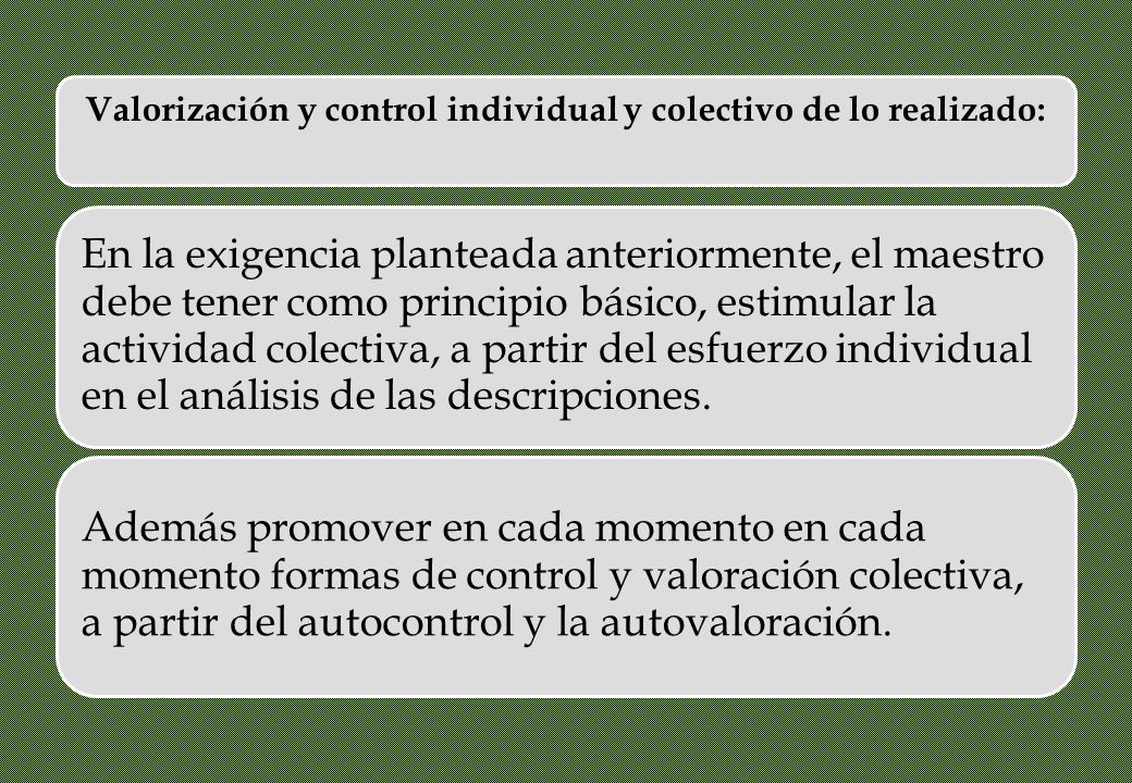 Valorización y control individual y colectivo de lo realizado: