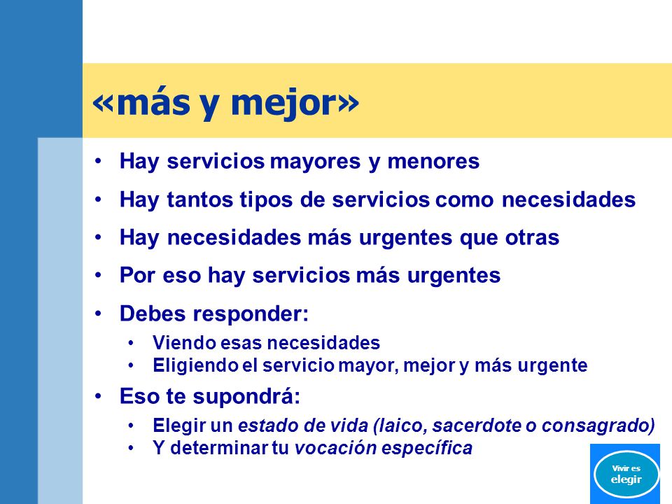«más y mejor» Hay servicios mayores y menores