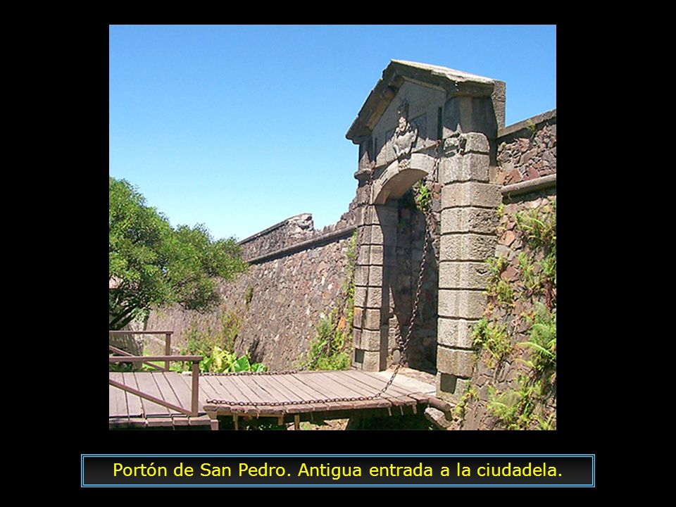 Portón de San Pedro. Antigua entrada a la ciudadela.