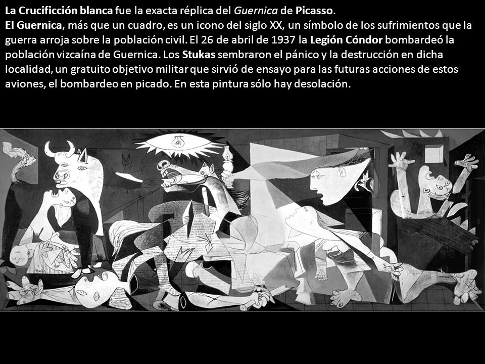 La Crucificción blanca fue la exacta réplica del Guernica de Picasso