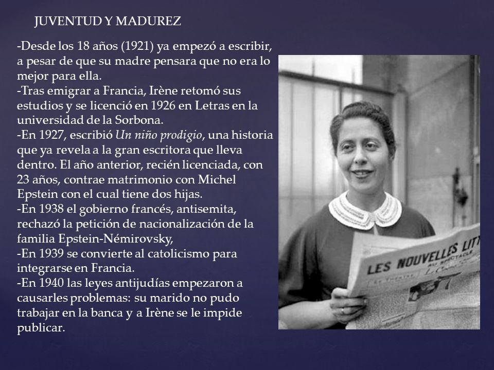 JUVENTUD Y MADUREZ -Desde los 18 años (1921) ya empezó a escribir, a pesar de que su madre pensara que no era lo mejor para ella.