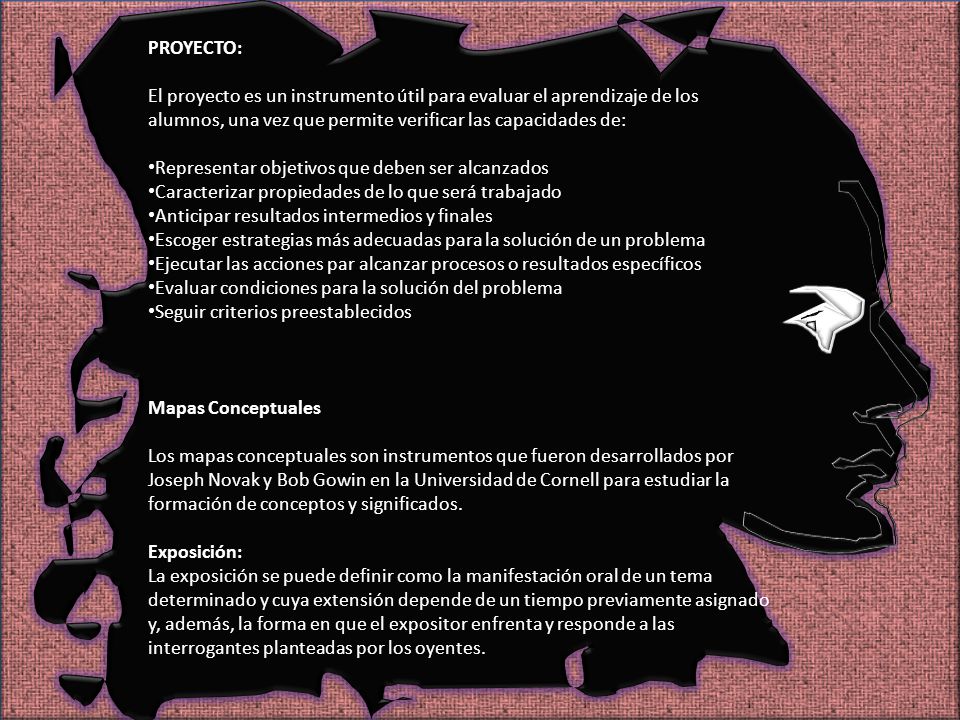 PROYECTO: El proyecto es un instrumento útil para evaluar el aprendizaje de los. alumnos, una vez que permite verificar las capacidades de: