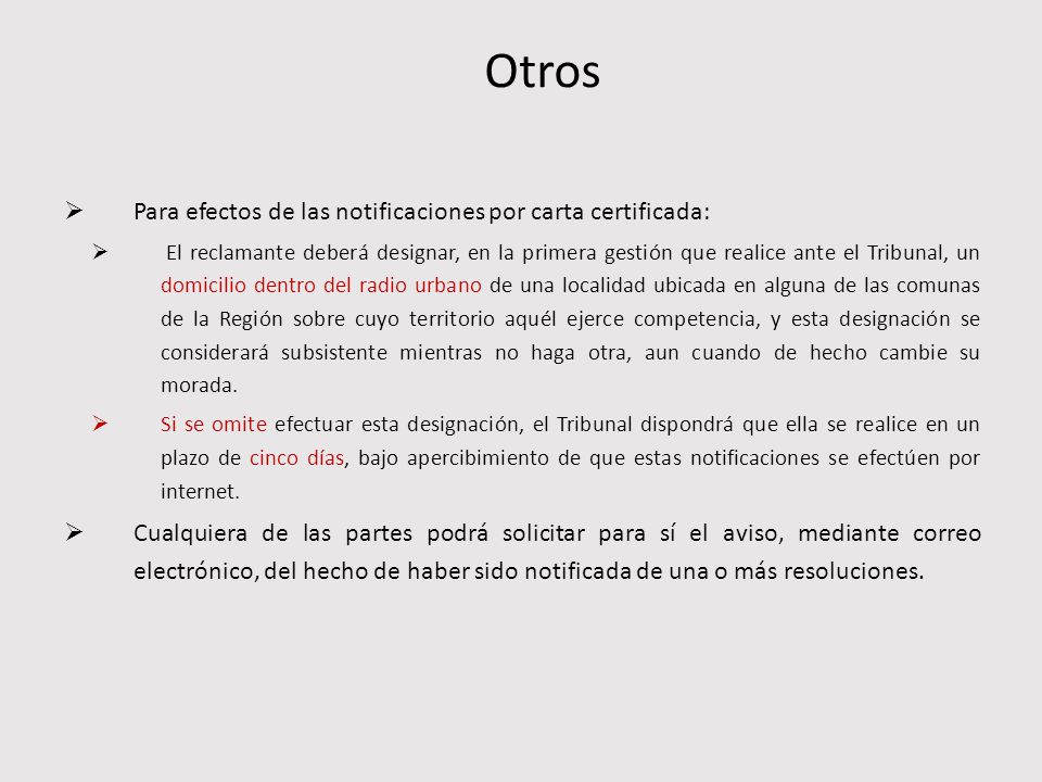 Otros Para efectos de las notificaciones por carta certificada: