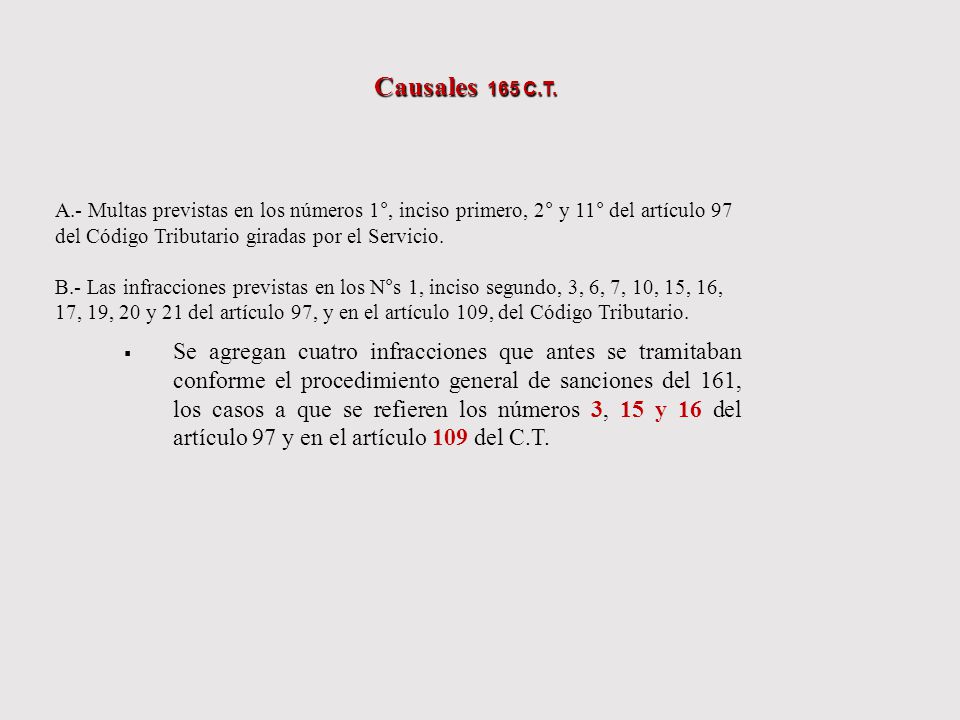 Causales 165 C.T. A.- Multas previstas en los números 1°, inciso primero, 2° y 11° del artículo 97 del Código Tributario giradas por el Servicio.