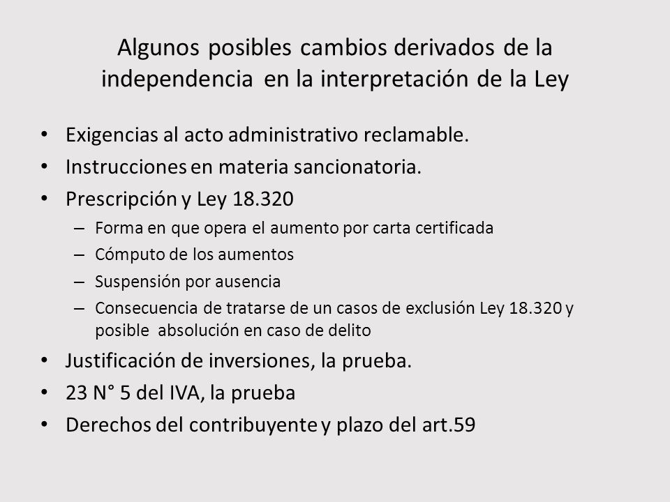 Algunos posibles cambios derivados de la independencia en la interpretación de la Ley